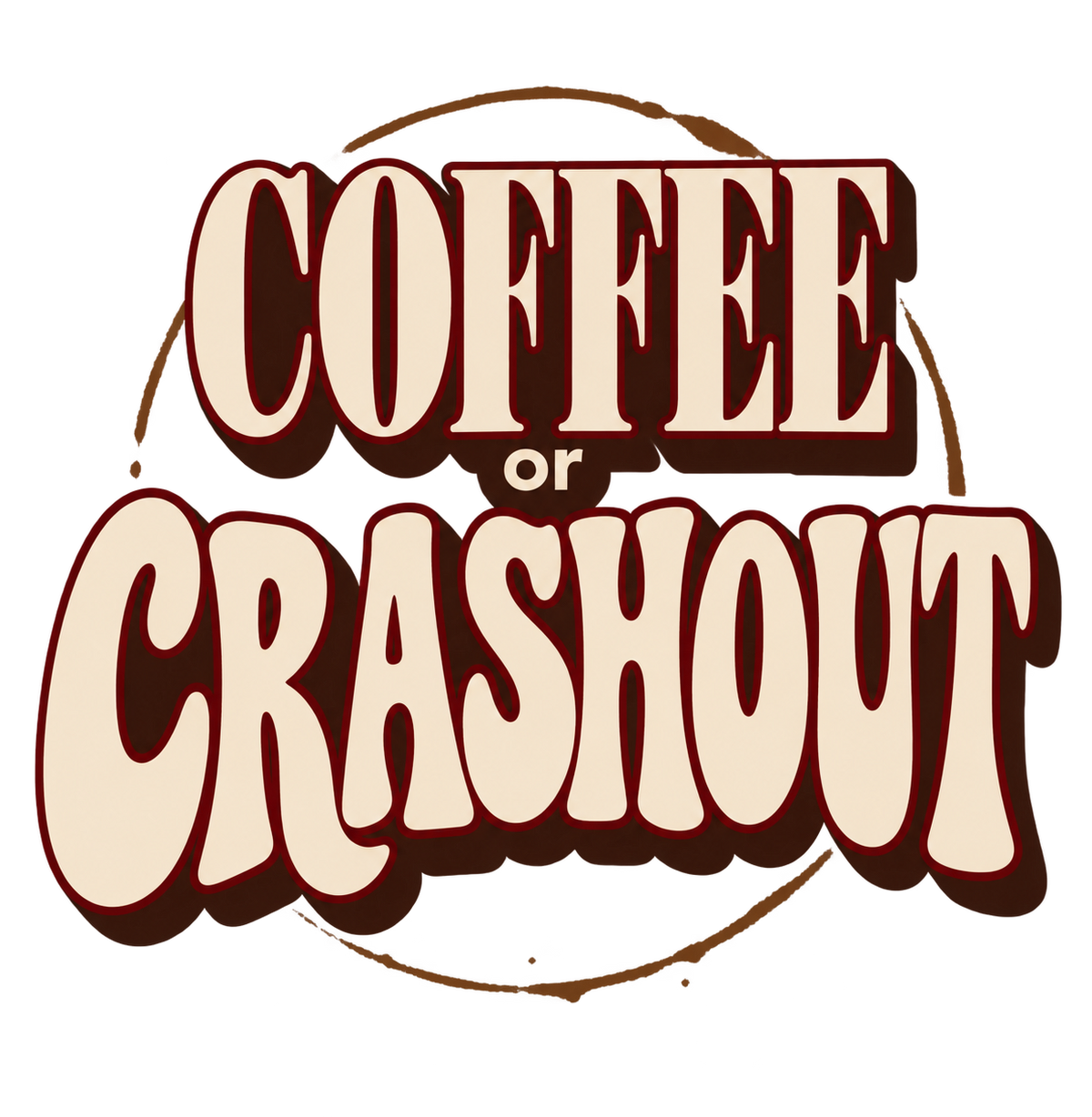 “Coffee or Crashout” graphic Tshirt